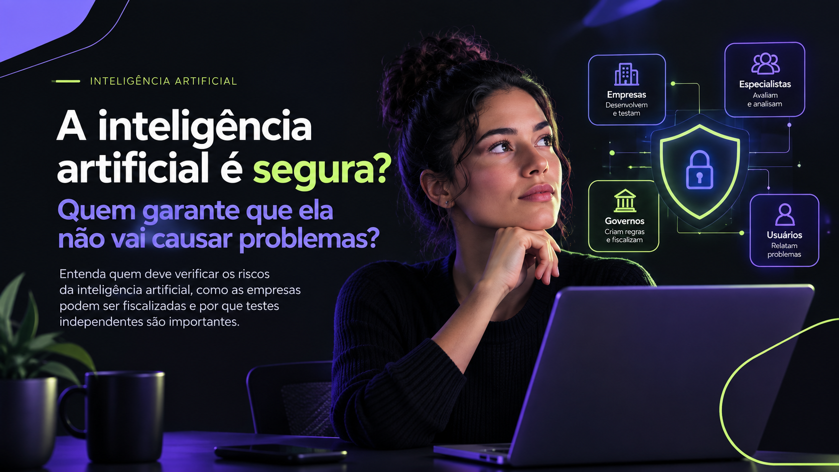 Quem garante que sistemas de IA estão sendo avaliados de forma independente?